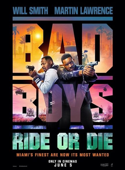 دانلود فیلم پسران بد ۴ بران یا بمیر – Bad Boys 4: Ride or Die 2024